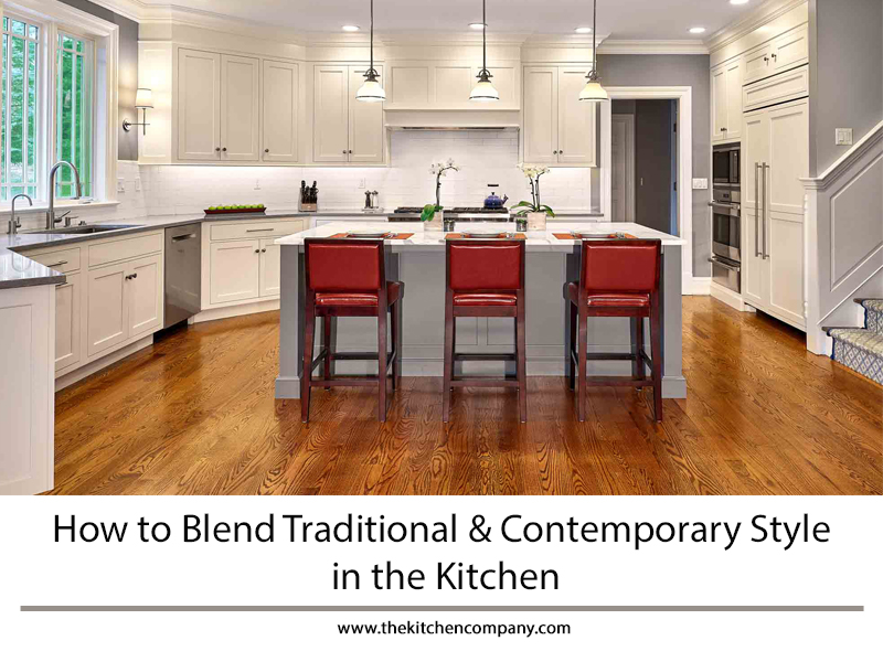 How To Blend Traditional Amp Contemporary Style In The Kitchen The Kitchen Company